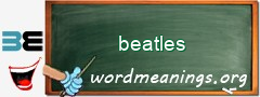 WordMeaning blackboard for beatles